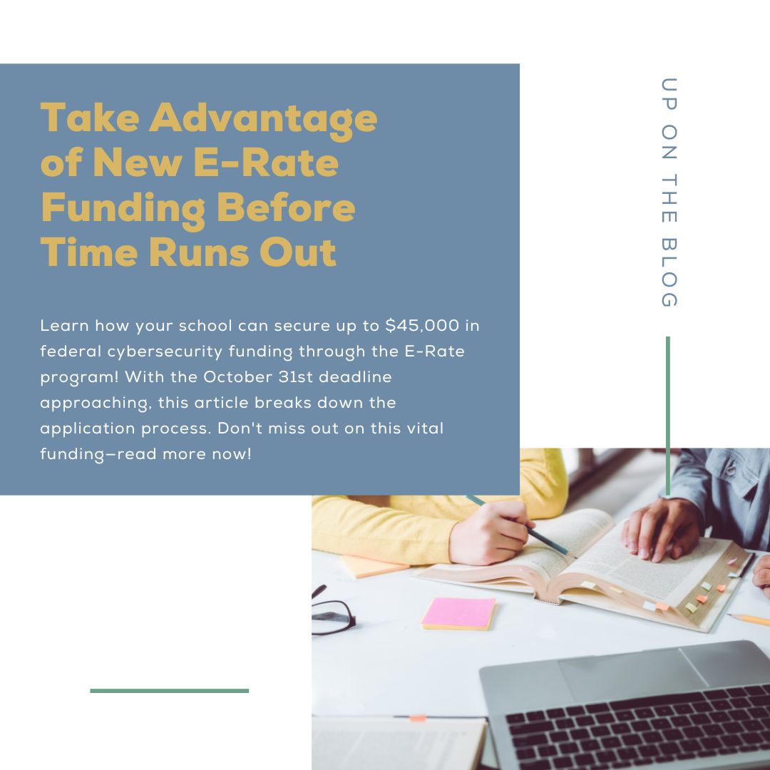 Blog: Take Advantage of New E-Rate Funding Before Time Runs Out